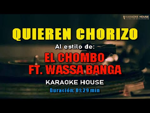 Karaoke | El Chombo – Quieren Chorizo Ft. Wassa Banga