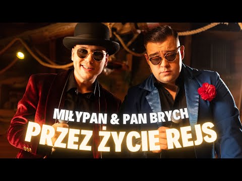 MiłyPan &amp; Pan Brych - Przez Życie Rejs (OFFICIAL VIDEO)