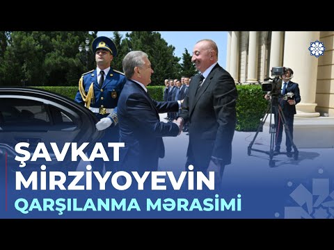 Özbəkistan Prezidenti Şavkat Mirziyoyevin rəsmi qarşılanma mərasimi olub
