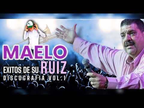 MAELO RUIZ EXITOS DE SU DISCOGRAFÍA VOL.1