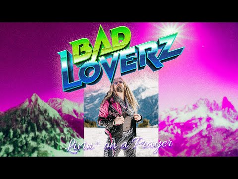 Bad Loverz - Livin' On A Prayer (Official Video)
