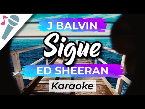 J Balvin & Ed Sheeran – Sigue – Karaoke Instrumental (Acoustic)