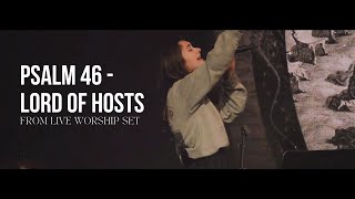 PSALM 46 (Lord of Hosts) - live worship from Kingdom, Power, Glory conference
