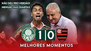 NÃO DEU PRO VERDÃO, MENGÃO CLASSIFICADO | Palmeiras x Flamengo | Melhores Momentos |  Brasil 2024