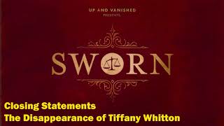 Sworn Podcast Closing Statements: The Disappearance of Tiffany Whitton