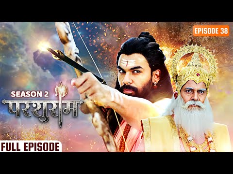 देव शिल्पी का मार्ग क्यों रोका परशुराम ने, क्या है रहस्य? | Parshuram Season 2 Eps 38 | परशुराम