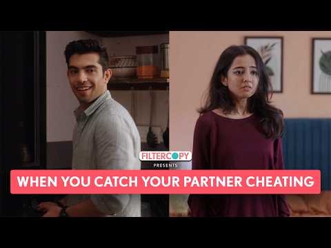 FilterCopy | When Your Partner Cheats On You | Ft. Tanya Sharma, Aiman Kalia #breakup  #cheating