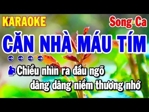 Căn Nhà Màu Tím Karaoke Song Ca – Nhạc Sống Beat Chuẩn 2025 Mới | Thanh Hải Karaoke