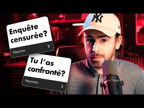 Tout ce que j’ai dû cacher dans mon enquête - FAQ
