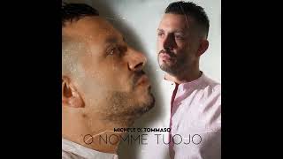 Michele Di Tommaso - 'O nomme tuojo