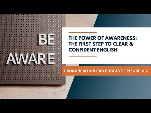 The Power of Awareness: The First Step Clear & Confident English