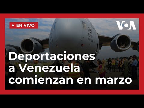 Vuelos de deportación hacia Venezuela comienzan en marzo