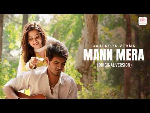 Gajendra Verma - Mann Mera (Original Version) | Official HD Music Video