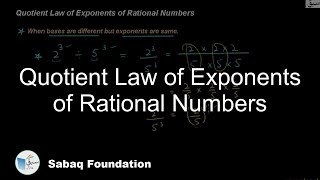Quotient Law of Exponents of Rational Numbers