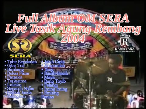 Full Album SERA LIVE REMBANG 2004 ||Kendang Cak MET