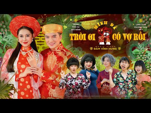 Trời Ơi Mình Đã Có Vợ Rồi | Official MV | Đàm Vĩnh Hưng x Vũ Hà, Minh Dự, Việt Phương Thoa