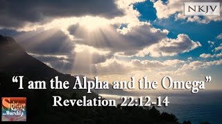 Revelation 22:12 -14 (NKJV Song) "I am the Alpha and the Omega" (Esther Mui)