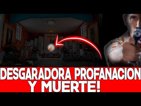 ¡IMPACTANTE! ¡DESGARRADORA PROFANACIÓN Y TRAGEDIA MORTAL!