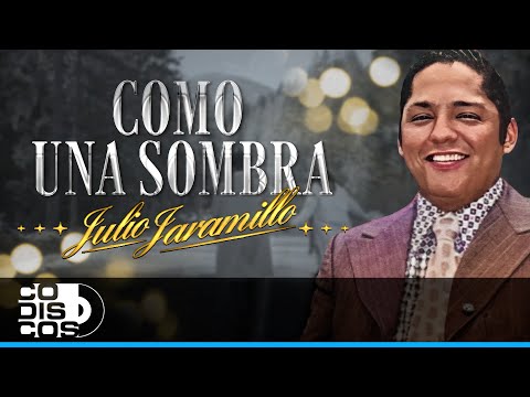 Como Una Sombra, Julio Jaramillo - Video