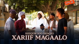 Part 16: Sheekh Gabar yar ayaa iga xanuunsan | Xariif Magaalo | Short Film
