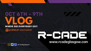 R-CADE Vlog October 6th - 9th: Where Did Everybody Go?!