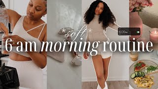 6am Morning Routine for a Soft Life 🌥 How I Reset My Energy & Mind at 6AM (selfcare tips)