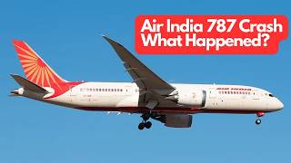 Air India 787 Crash: What We Know So Far (June 12 2025)
