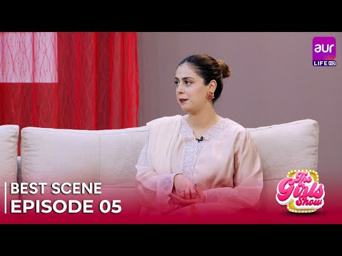 Girls Show | Episode 05 - Best Scenes | Topic - Good Diet | Zunaira, Natalia, Minahil | #aurLife