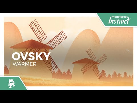 OVSKY - Warmer [Monstercat Release]