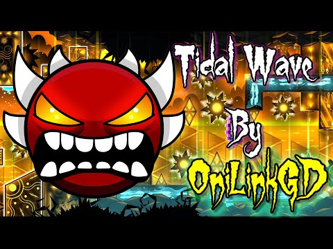 Tidal Wave By: OniLinkGD | Geometry Dash 2.2 ( 2024 )