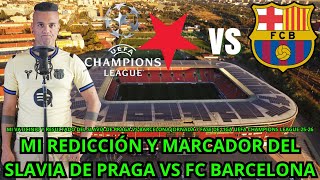 MI RESULTADO SLAVIA DE PRAGA VS FC BARCELONA UCL J7 FASE DE LIGUILLA