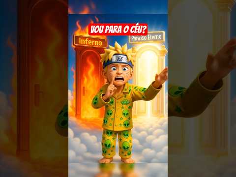 Naruto vai para o céu ou para o inferno?