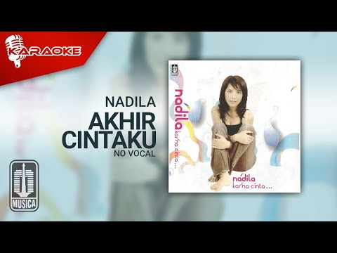 Nadila – Akhir Cintaku (Official Karaoke Video) | No Vocal