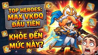 🔥 MAX Vũ Khí Độc Quyền Đầu Tiên | Có Thực Sự Mạnh Như Mọi Người Nghĩ? | Top heroes