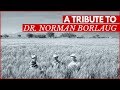 Norman Borlaug: The Man Who Fed the World