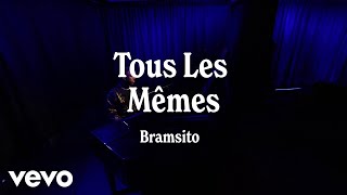 Bramsito - Tous les mêmes