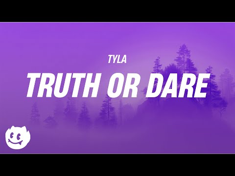 Tyla - Truth or Dare (Lyrics)