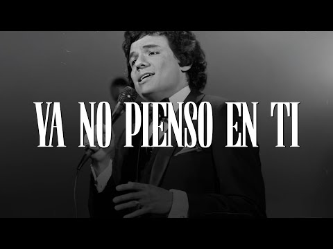 José José - Ya No Pienso En Ti (LETRA)