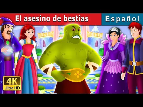 El asesino de bestias | The Beast Slayer Story in Spanish | @SpanishFairyTales