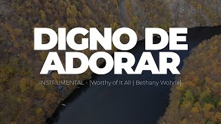 Digno de Adorar (Instrumental) – Iglesia del Salvador [Worthy of It All | Bethany Wohrle]
