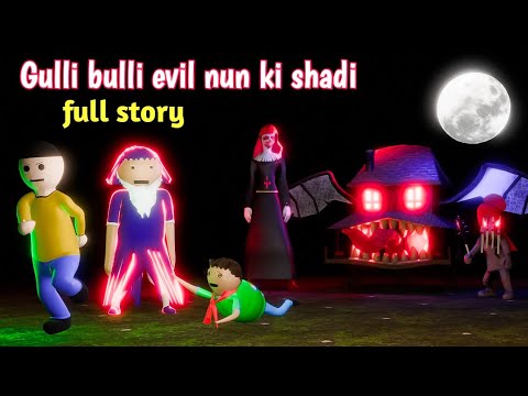 gulli bulli baba aur evil nun ki shadi | full story | gulli bulli | evil nun | gulli bulli cartoon