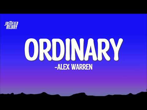 Alex Warren - Ordinary (Lyrics)