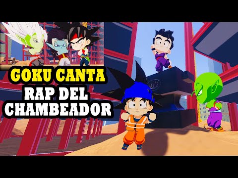 GOKU canta RAP DEL CHAMBEADOR (Versión FULL)