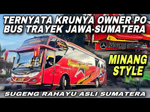 MINANG STYLE 😍 Krunya Owner PO Bus Trayek Jawa Sumatera ❗️| trip Sugeng Rahayu W 7639 UP “ Arsyila “