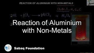Reaction of Aluminium with Non-Metals