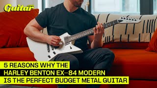 5 Reasons Why The Harley Benton EX-84 Modern is the perfect budget metal guitar | Guitar.com