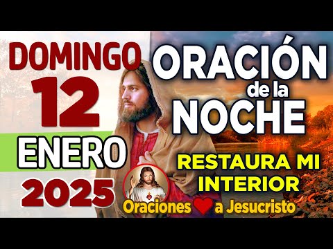 oración de la noche de hoy Domingo 12 de Enero de 2024 + Padre te doy las gracias por esta semana