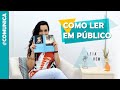 Leitura em Voz Alta: Dicas e Desafios