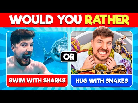 Would You Rather MrBeast Edition 🔥 😱