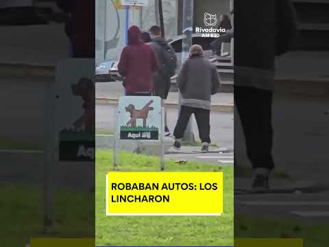 🔴 ROBABAN AUTOS: LOS LINCHARON